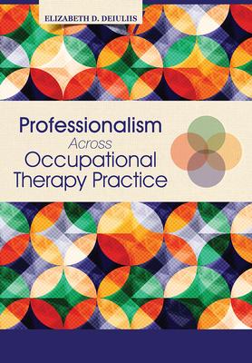 Professionalism Across Occupational Therapy Practice