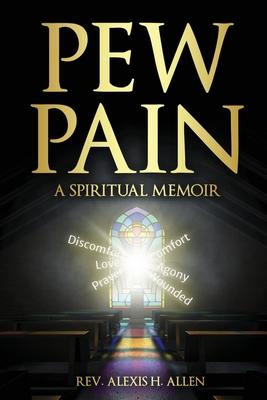 Pew Pain: A Spiritual Memoir