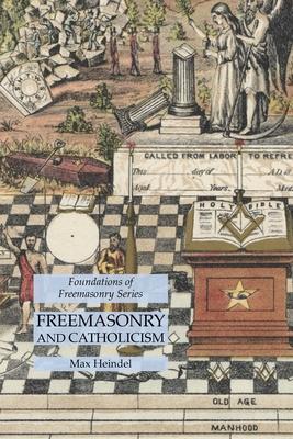 Freemasonry and Catholicism: Foundations of Freemasonry Series Subscription