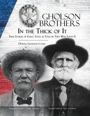 Gholson Brothers in The Thick of It: True Stories of Early Texas as Told by Two Who Lived It