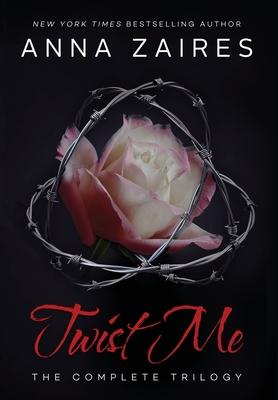 Twist Me: The Complete Trilogy