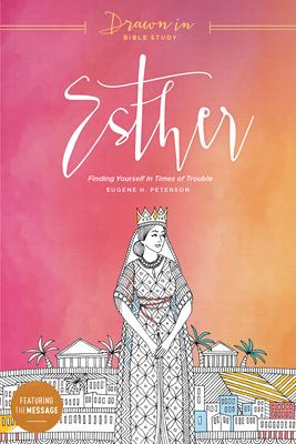 Esther: Finding Yourself in Times of Trouble