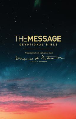 The Message Devotional Bible: Featuring Notes & Reflections from Eugene H. Peterson