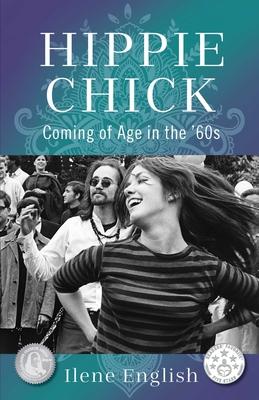 Hippie Chick: Coming of Age in the '60s