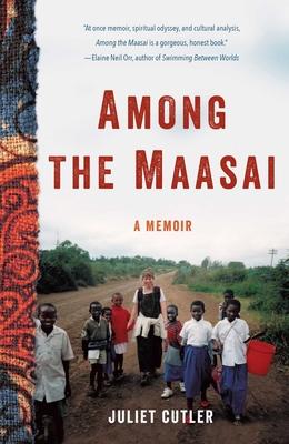 Among the Maasai: A Memoir