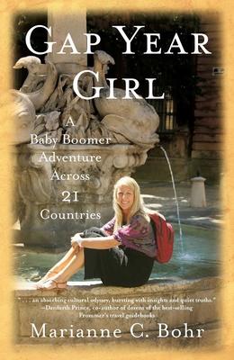 Gap Year Girl: A Baby Boomer Adventure Across 21 Countries