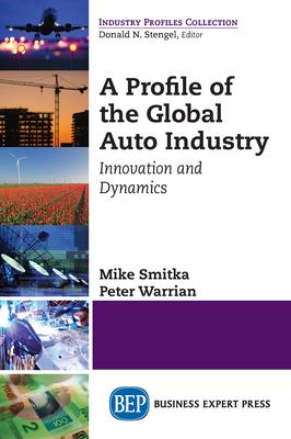 A Profile of the Global Auto Industry: Innovation and Dynamics Subscription