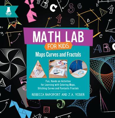 Maps, Curves, and Fractals: Fun, Hands-On Activities for Learning with Coloring Maps, Stitching Curves, and Fantastic Fractals