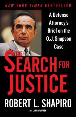 The Search for Justice: A Defense Attorney's Brief on the O.J. Simpson Case