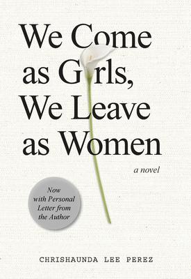 We Come as Girls, We Leave as Women