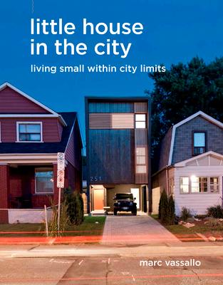 Little House in the City: Living Small Within City Limits