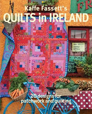 Kaffe Fassett's Quilts in Ireland: 20 Designs for Patchwork and Quilting Subscription