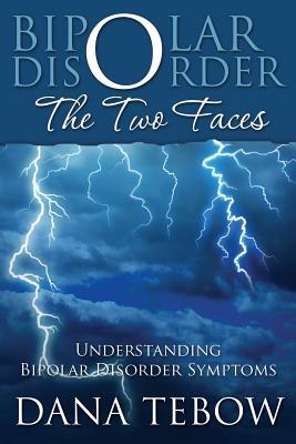 Bipolar Disorder: The Two Faces Understanding Bipolar Disorder Symptoms