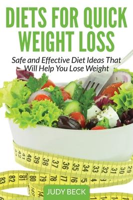 Diets for Quick Weight Loss: Safe and Effective Diet Ideas That Will Help You Lose Weight