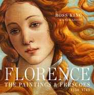 Florence: The Paintings & Frescoes, 1250-1743 Subscription
