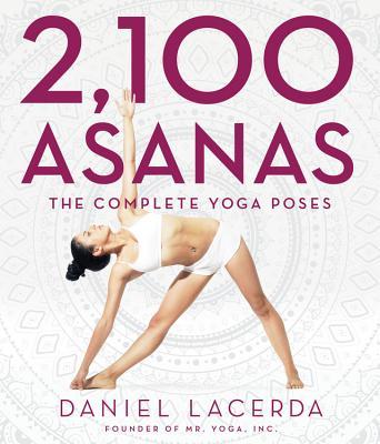 2,100 Asanas: The Complete Yoga Poses