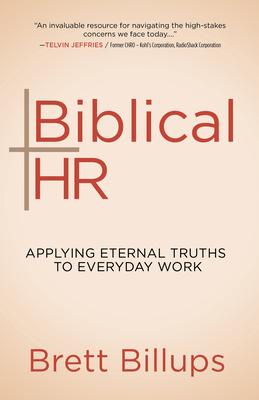 Biblical HR: Applying Eternal Truths to Everyday Work