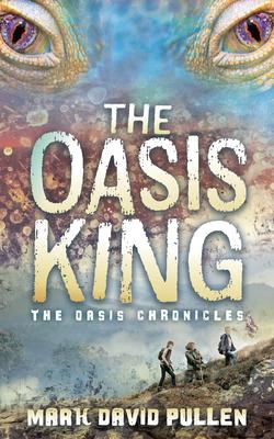 The Oasis King: The Oasis Chronicles