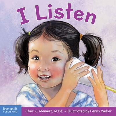 I Listen: A Book about Hearing, Understanding, and Connecting