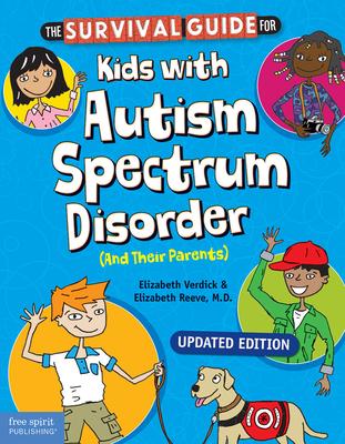 The Survival Guide for Kids with Autism Spectrum Disorder (and Their Parents)