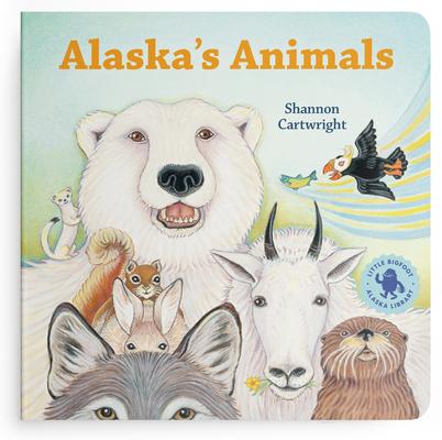 Alaska's Animals: An Alaska Board Book for Kids