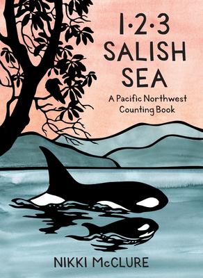 1, 2, 3 Salish Sea: A Pacific Northwest Counting Book Subscription
