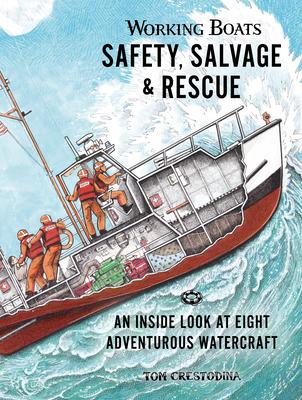 Working Boats: Safety, Salvage, and Rescue: An Inside Look at Eight Adventurous Watercraft Subscription