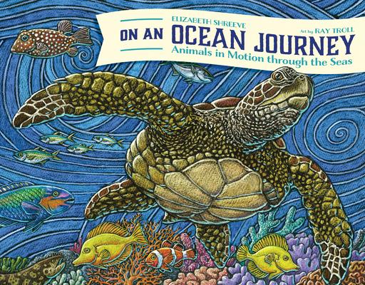 On an Ocean Journey: Animals in Motion Through the Seas (Ocean Books for Kids) Subscription