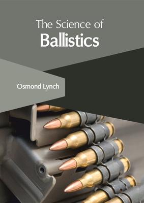 The Science of Ballistics