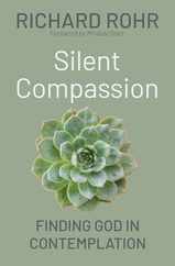 Silent Compassion: Finding God in Contemplation Subscription