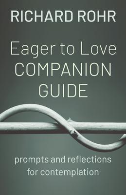 Eager to Love Companion Guide: Prompts and Reflections for Contemplation