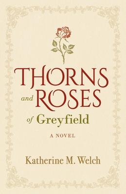 Thorns and Roses of Greyfield