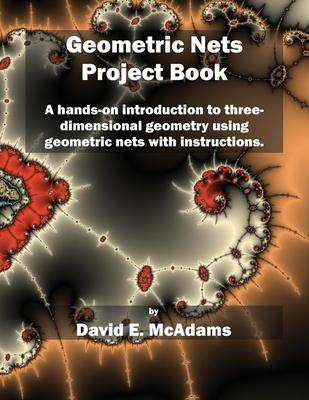 Geometric Nets Project Book: A hands-on introduction to three-dimensional geometry using nets to cut out and copy with instructions. Subscription