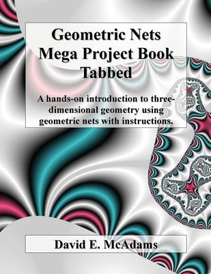 Geometric Nets Mega Project Book - Tabbed: A hands-on introduction to three-dimensional geometry using geometric nets with instructions Subscription