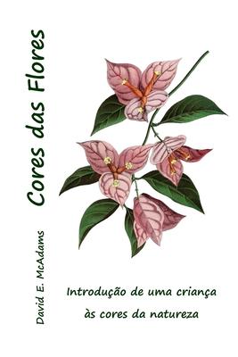 Cores das Flores: Introduo de uma criana s cores da natureza