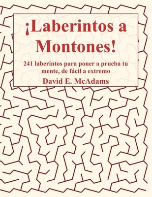 Laberintos a Montones!: 241 laberintos para poner a prueba tu mente, de fcil a extremo Subscription