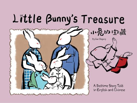 Little Bunny's Treasure: A Bedtime Story Told in English and Chinese