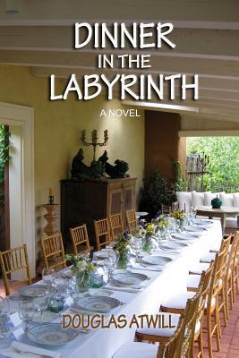 Dinner in the Labyrinth: [A Novel]