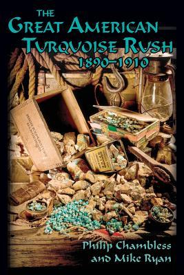 The Great American Turquoise Rush, 1890-1910, Softcover