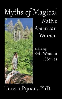 Myths of Magical Native American Women Including Salt Woman Stories Subscription