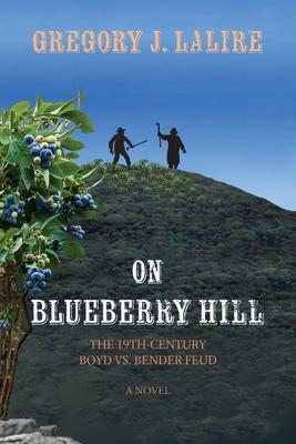 On Blueberry Hill: The 19th-Century Boyd vs. Bender Feud