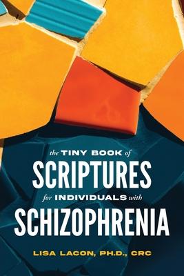 The Tiny Book of Scriptures for Individuals with Schizophrenia