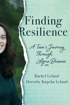 Finding Resilience: A Teen's Journey Through Lyme Disease