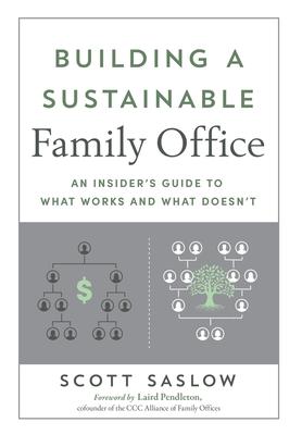 Building a Sustainable Family Office: An Insider's Guide to What Works and What Doesn't