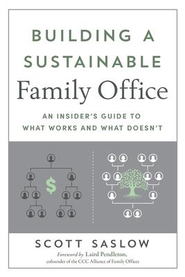 Building a Sustainable Family Office: An Insider's Guide to What Works and What Doesn't