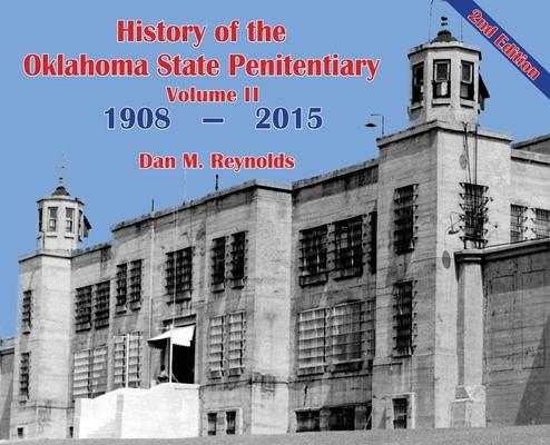 History of the Oklahoma State Penitentiary - Volume II: McAlester, Oklahoma - 2nd Edition