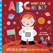 ABC for Me: ABC What Can He Be?: Boys Can Be Anything They Want to Be, from A to Z Subscription