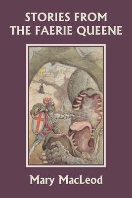 Stories from the Faerie Queene (Yesterday's Classics)