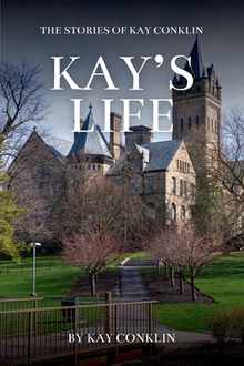Kay's Life: The Stories of Kay Conklin