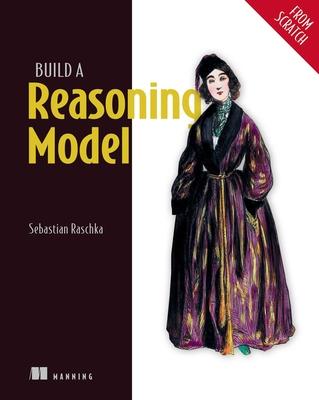 Build a Reasoning Model (from Scratch) Subscription